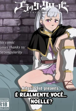 Noelle Mostra sua Buceta Gostosa em Black Clover Porno – HQ Brasileiro