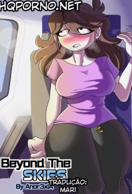 Beyond The Skies – HQ de Sexo – Falas em PT-BR