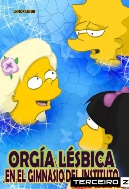 Lisa Simpson em Orgia Lésbica Explícita – Hentai Brasileiro com Cenas Quentes AQUI!
