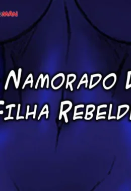 Namorado Carnal da Filha Rebelde: Sexo Explícito e Interracial nos Quadrinhos